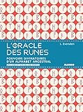 L'oracle des runes : Pouvoirs divinatoires d'un alphabet ancestral. Un livre et un jeu de cartes by 