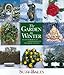 The Garden in Winter: Plant for Beauty and Interest in the Quiet Season by