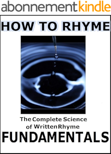 Download How to Rhyme Vol. 1:The Complete Science of Written Rhyme FUNDAMENTALS (English Edition) PDF