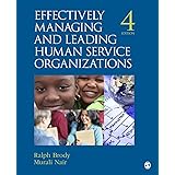 Effectively Managing and Leading Human Service Organizations (SAGE Sourcebooks for the Human Services)