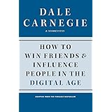 How to Win Friends and Influence People in the Digital Age (Dale Carnegie Books)