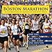 The Boston Marathon: A Celebration of the World's Premier Race by Tom Derderian, Bill Rodgers
