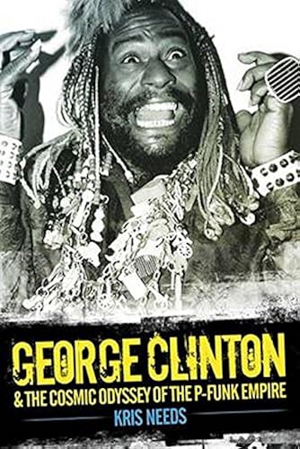 Download George Clinton & the Cosmic Odyssey of the P-Funk Empire PDF