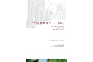 The Search to Belong: Rethinking Intimacy, Community, and Small Groups (Emergent Ys (Paperback))