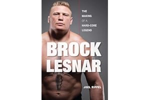 Brock Lesnar: The Making of a Hard-Core Legend