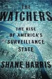 The Watchers: The Rise of America's Surveillance State cover