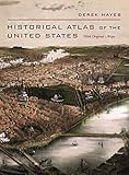 Historical Atlas of the United States: With Original Maps by