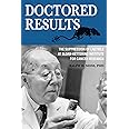 Doctored Results: The Suppression of Laetrile at Sloan-Kettering Institute for Cancer Research