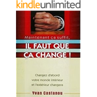 Maintenant ça suffit, il faut que ça change ! (French Edition) book cover