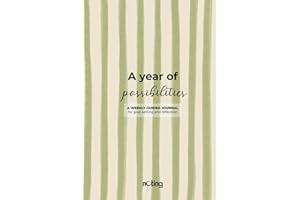 A year of possibilities: A Weekly Guided Journal for Goal Setting and Reflection