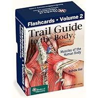 Trail Guide to the Body Flashcards Volume 2: Muscles