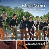 MEIAMEIA:NEW MUSIC FOR BERIMBAU                    image