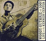 Woody Guthrie: At 100! (Live At The Kennedy Center)