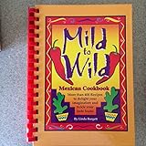 Mild to Wild Mexican Cookbook by 