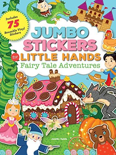Jumbo Stickers for Little Hands: Fairy Tale Adventures: Includes 75 Stickers