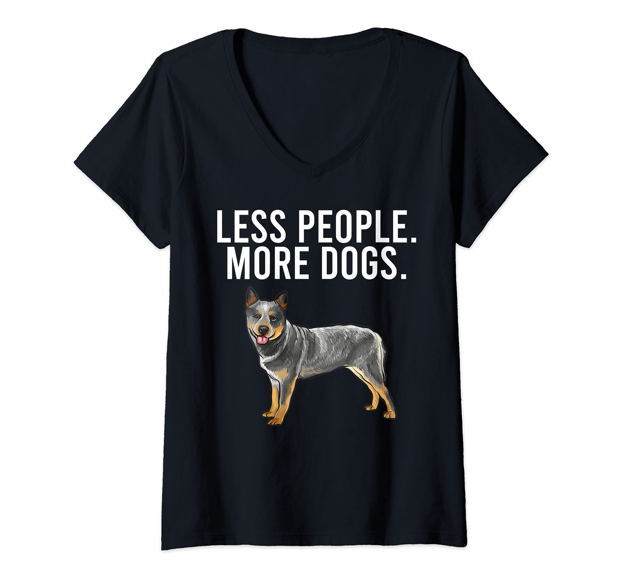Womens Less People More Dogs Australian Cattle Dog Funny Introvert V-Neck T-Shirt