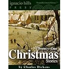 Twenty-One Christmas Stories by Charles Dickens (Twenty-One Classic Christmas Stories in One Volume)