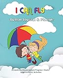 I Can Fly: Autism Journal & Planner: 24-week