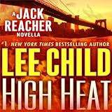 High Heat: A Jack Reacher Novella