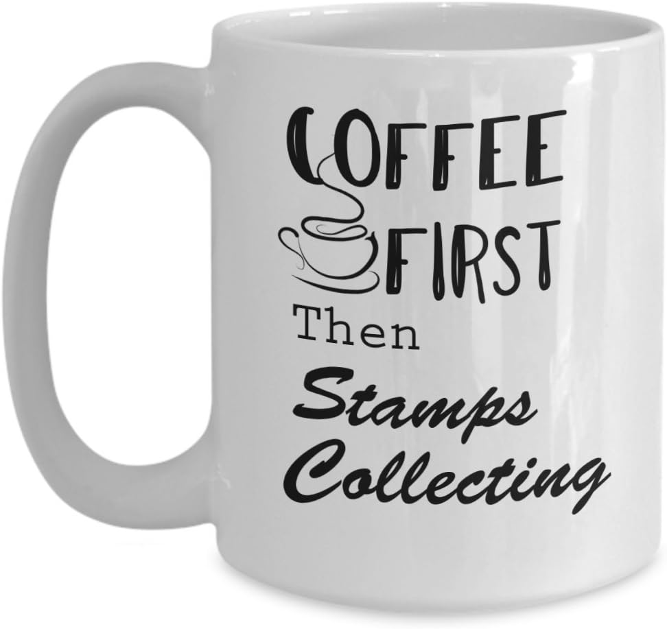Stamps Collecting Mug, Coffee First Then Stamps Collecting