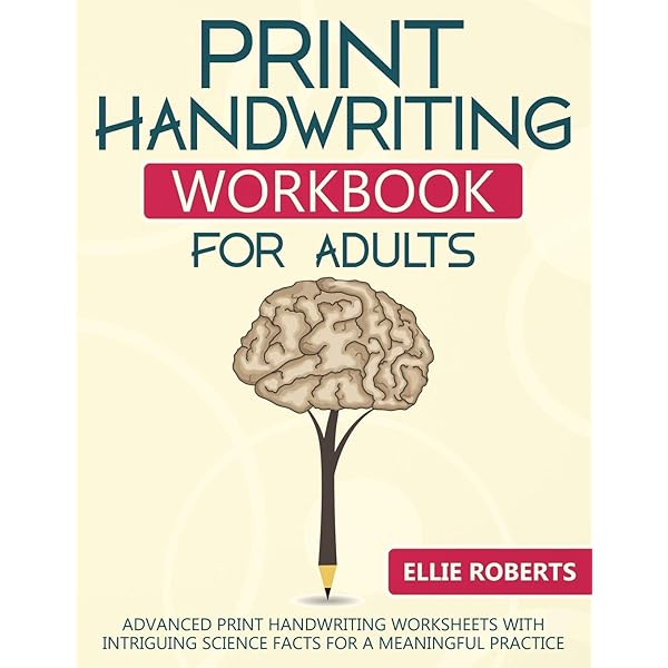 Amazon.com: Print Handwriting Workbook for Adults: Advanced Print Handwriting Worksheets with Intriguing Science Facts for a Meaningful Practice: 9781076186836: Roberts, Ellie: Books amazon-com-print-handwriting-workbook-for-adults-advanced-print-handwriting-worksheets-with-intriguing-science-facts-for-a-meaningful-practice-9781076186836-roberts-ellie-books