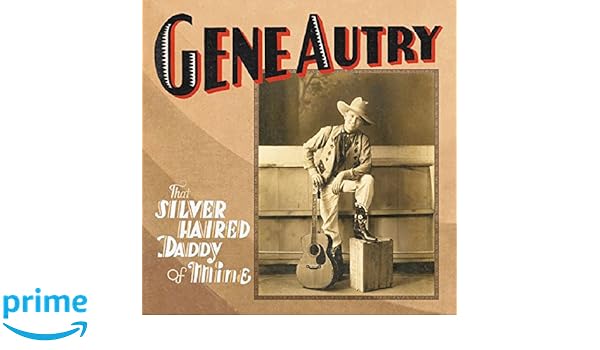That Silver Haired Daddy Of Mine Amazon Ca Music