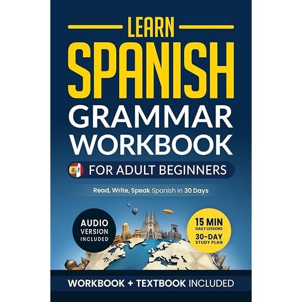 Spanish Grammar for Beginners Textbook + Workbook Included