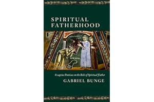 Spiritual Fatherhood: Evagrius Ponticus on the Role of Spiritual Father