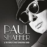 Paul Shaffer & The World's Most Dangerous Band