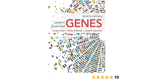 Lewin S Essential Genes 4 Krebs Jocelyn E Goldstein Elliott S Kilpatrick Stephen T 