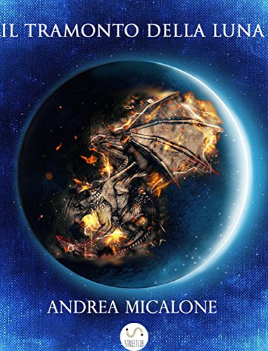 Il Tramonto Della Luna - Prima Trilogia Completa (Italian Edition)