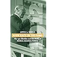 Four Hats in the Ring: The 1912 Election and the Birth of Modern American Politics (American Presidential Elections)