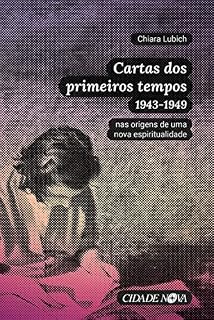 Livro Cartas dos primeiros tempos (1943-1949): nas origens de uma nova espiritualidade