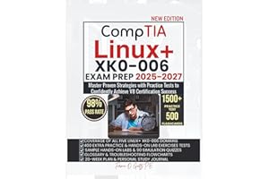 CompTIA Linux+ XK0-006 EXAM PREP 2025-2027: Master Proven Strategies with Practice Tests to Confidently Achieve V8 Certification Success