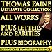 THOMAS PAINE COMPLETE WORKS - ULTIMATE COLLECTION - Common Sense, Age of Reason, Crisis, The Rights of Man, Agragian Justice, ALL Letters and Short Writings