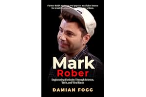 Mark Rober: Engineering Curiosity Through Science, Tech, and Viral Ideas (A Story Worth Telling — One That Changed Everything