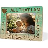 Wooden Photo Frame All That I Am I Owe To You Love You Mom Heartfelt Mother’s Day Gift For Moms Thoughtful Mother Birthday Gifts Beautiful Photo Frame Decor Thanksgiving & Christmas Gift 8x6 Inches