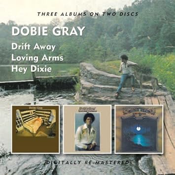Dobie Gray Drift Away Loving Arms Hey Dixie Amazon Com Music