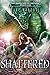 Shattered (Scorched series)