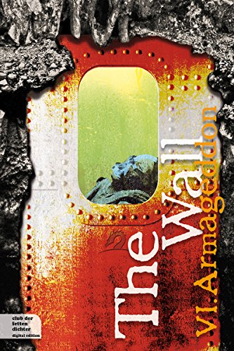 The Wall Teil 6: Armageddon (German Edition)