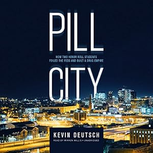 How Two Honor Roll Students Foiled the Feds and Built a Drug Empire - Kevin Deutsch