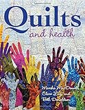 Marsha MacDowell, Clare Luz, and Beth Donaldson, "Quilts and Health" (Indiana UP, 2017)