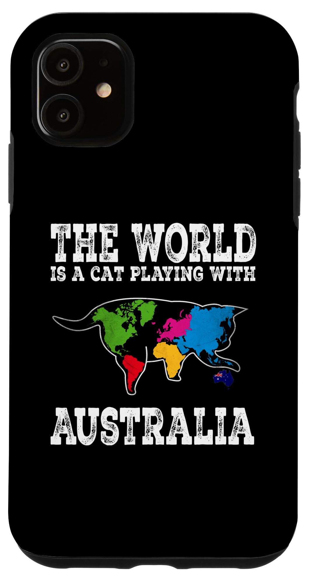iPhone 11 Funny Australian Cat The World Is Cat Playing With Australia Case