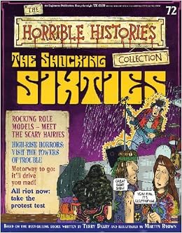 The Shocking Sixties The Horrible Histories Collection Amazon Co Uk Terry Deary Martin Brown Patrice Aggs Rob Carter Rob Davis Faz Choudhury Kev Hopgood Gary Northfield Paul Peart Smith Warren Pleece Dave Shelton Books