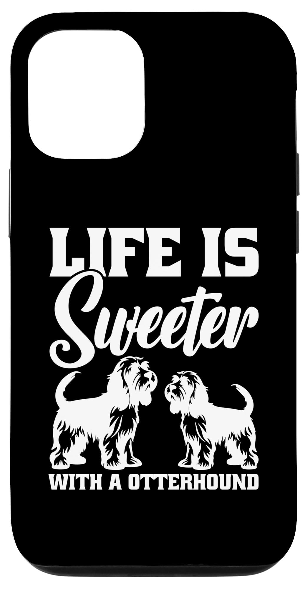 iPhone 15 Life Is Sweeter With A Otterhound Case