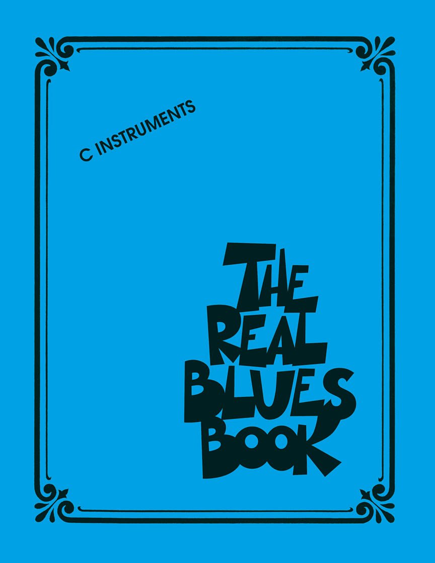The Real Blues Book – C Instruments | 300 Classic Blues Songs for Piano, Guitar & Vocalists | Hal Leonard Fake Book with Chords & Melodies | Blues Sheet Music for Musicians, Students & Educators