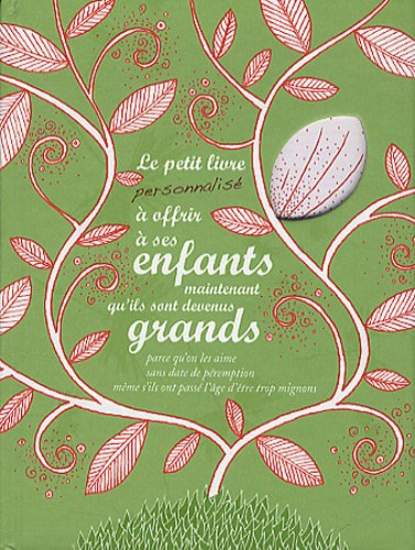 Le  petit livre personnalisé à offrir à ses enfants maintenant qu'ils sont devenus grands