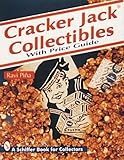 Cracker Jack Collectibles: With Price Guide (Schiffer Book for Collectors) by