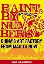 Paint by Numbers: China's Art Factory from Mao to Now