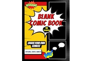 Blank Comic Book: Create Your Own Personal Adventure, with a Wide Variety of Templates, Speech Bubbles That You Can Cut Out or Trace. Great for Kids, Teens and Adults.
